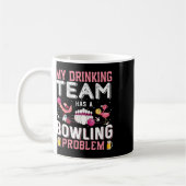 Mein Trinkteam hat ein Problem mit dem Bowling - F Kaffeetasse (Links)