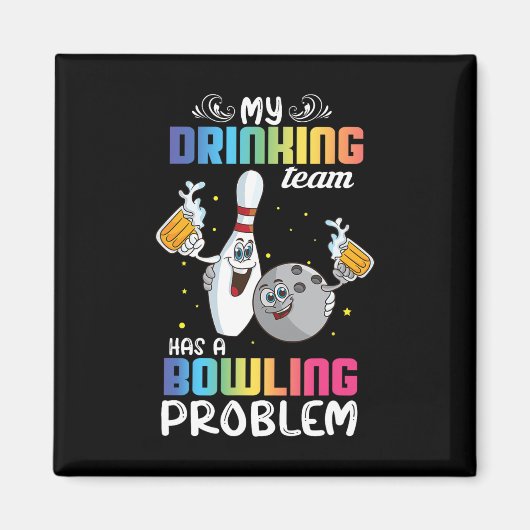 Mein Trinkteam hat ein Problem mit dem Bowling und Magnet (Vorne)