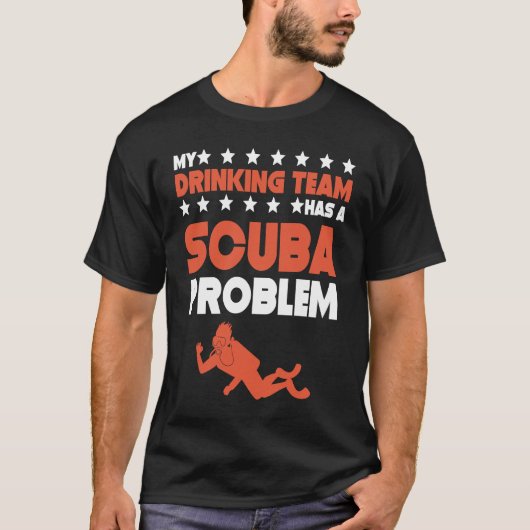 Mein Trinkteam hat ein Scuba-Problem beim Tauchen T-Shirt (Vorderseite)