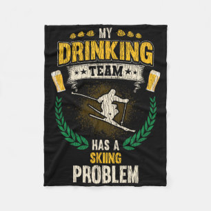 Mein Trinkteam hat ein Skiproblem Lustiger Skifahr Fleecedecke