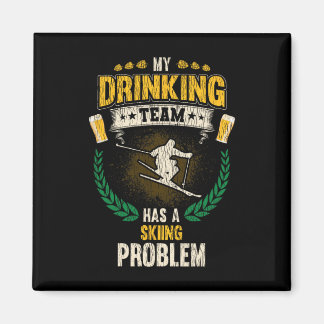 Mein Trinkteam hat ein Skiproblem Lustiger Skifahr Magnet