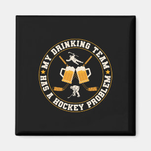 Mein Trinkteam hat einen Hockeyproblemspieler Magnet