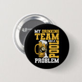 Mein Trinkteam hat einen Pool-Billard Button (Vorne & Hinten)