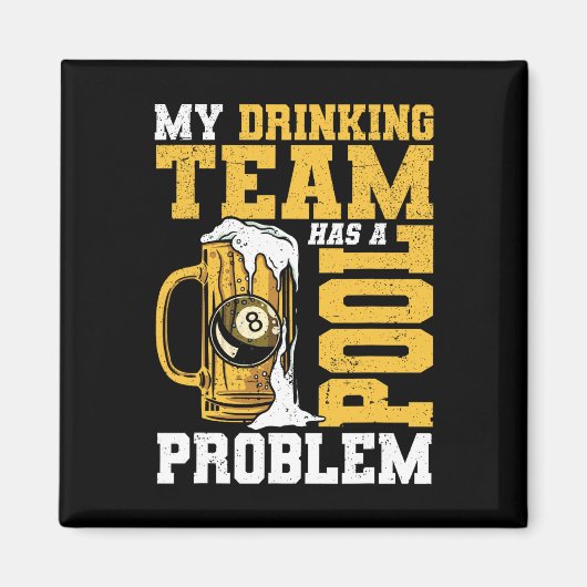 Mein Trinkteam hat einen Pool-Billard Magnet (Vorne)