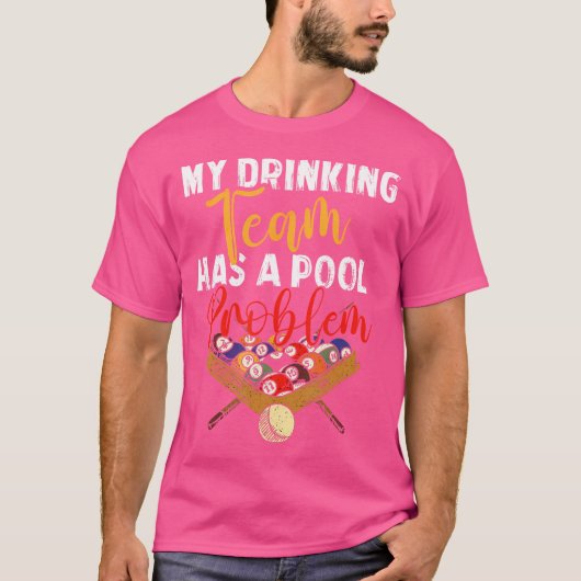 Mein Trinkteam hat Pool Problem Snooker Billiard T-Shirt (Vorderseite)