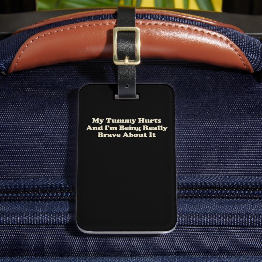 Mein Tumor schmerzt und ich bin wirklich tapfer da Gepäckanhänger (Vorderseite Insitu 2)