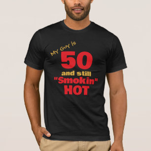 Mein Typ ist 50 und immer noch Smokin heiß   50. G T-Shirt