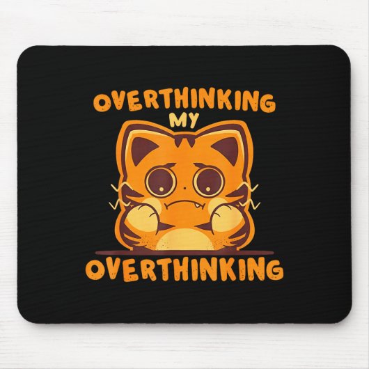 Mein Überdenken meines Überdenkens lustiger ängstl Mousepad (Vorne)