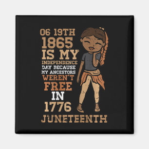 Mein Unabhängigkeitstag Juneteentchen Black Girl W Magnet
