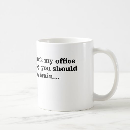 Mein unordentliches Büro Kaffeetasse (Rechts)