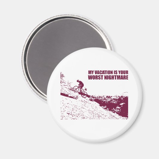 Mein Urlaub ist dein schlimmster Albtraum. Magnet (Vorderseite/Rückseite)