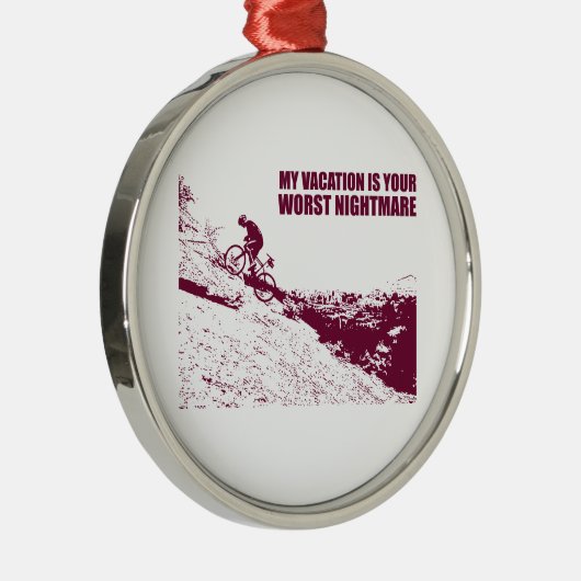 Mein Urlaub ist dein schlimmster Albtraum. Silbernes Ornament (Rechts)