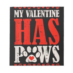 Mein Valentine hat Pfoten Valentinstag Funny Dog Notizblock