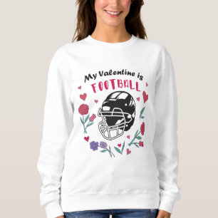 Mein Valentine ist die Football Business Card Napk Sweatshirt