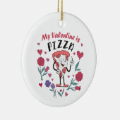 Mein Valentine ist Pizza-Einladung Keramik Ornament (Rechts)