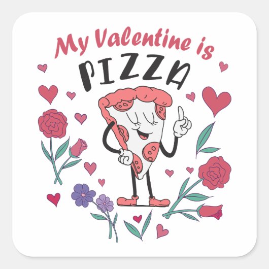 Mein Valentine ist Pizza-Einladung Quadratischer Aufkleber (Vorderseite)