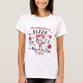 Mein Valentine ist Pizza-Einladung T-Shirt (Vorderseite)