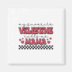 Mein Valentine nennt mich Mama Valentinstag Mama E Magnet
