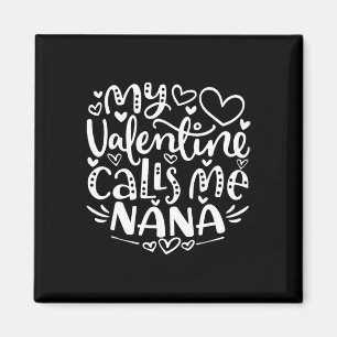 Mein Valentine nennt mich Nana Funny Grandma Valen Magnet