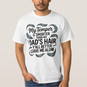 Mein Vater Hair Funny Sprichwort Attitude Zitat It T-Shirt