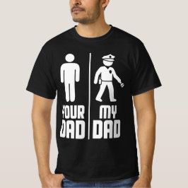 Mein Vater Ihr Vater Polizeibeamter T-Shirt