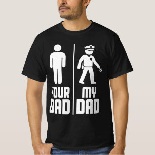 Mein Vater Ihr Vater Polizeibeamter T-Shirt