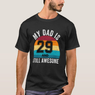 Mein Vater ist 29 und immer noch Phantastisch 29.  T-Shirt