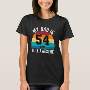 Mein Vater ist 54 und immer noch Phantastisch 54.  T-Shirt