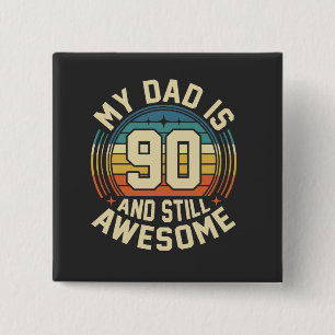 Mein Vater ist 90 und immer noch großartig Vintage Button