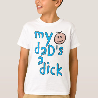 Mein Vater ist ein Dick T-Shirt