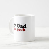 Mein Vater ist ein Geek Kaffeetasse (Vorderseite Links)