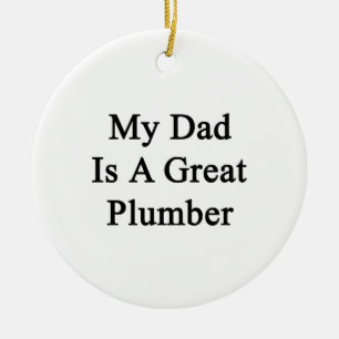 Mein Vater ist ein großer Klempner Keramikornament