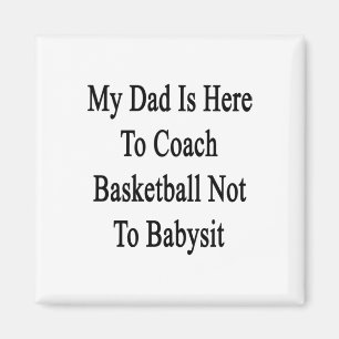 Mein Vater ist hier, um Basketball zu trainieren,  Magnet