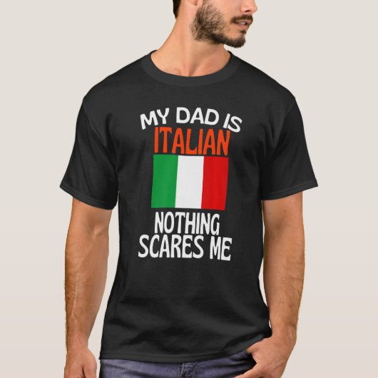 Mein Vater ist Italienisch, nichts macht mir einen T-Shirt (Vorderseite)