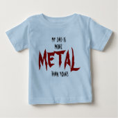 Mein Vater ist mehr METALL als Ihr Baby T-shirt (Vorderseite)