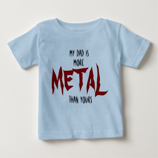 Mein Vater ist mehr METALL als Ihr Baby T-shirt (Vorderseite)