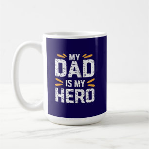 Mein Vater ist mein Held  Kaffeetasse