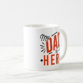 Mein Vater ist mein Held Kaffeetasse (VorderseiteRechts)