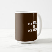 Mein Vater ist mein Held Kaffeetasse (VorderseiteRechts)