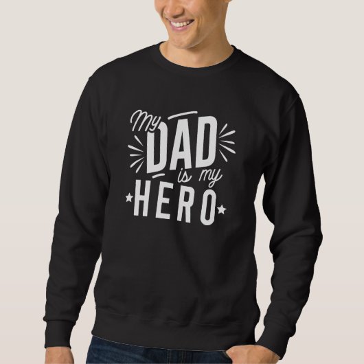 Mein Vater ist mein Held Sweatshirt (Vorderseite)
