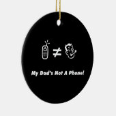 Mein Vater ist nicht ein Telefon Keramikornament (Rechts)