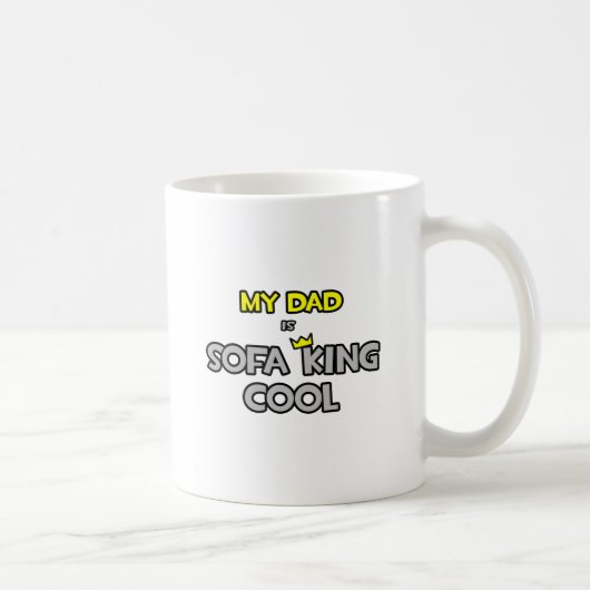 Mein Vater ist Sofa King Cool Kaffeetasse (Rechts)