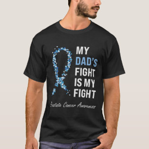 Mein Vater kämpft gegen Prostatakrebs T-Shirt