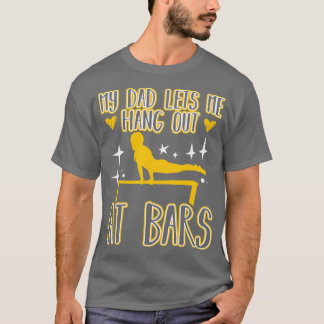 Mein Vater Lasse mir, bei Bars zu spielen. T-Shirt