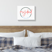 Mein Vater Mein Held Leinwanddruck (Insitu (Schlafzimmer))