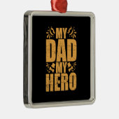 Mein Vater mein Held zum Vater Ornament Aus Metall (Rechts)