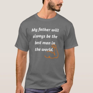 Mein Vater wird immer der Trauzeuge auf der Welt s T-Shirt