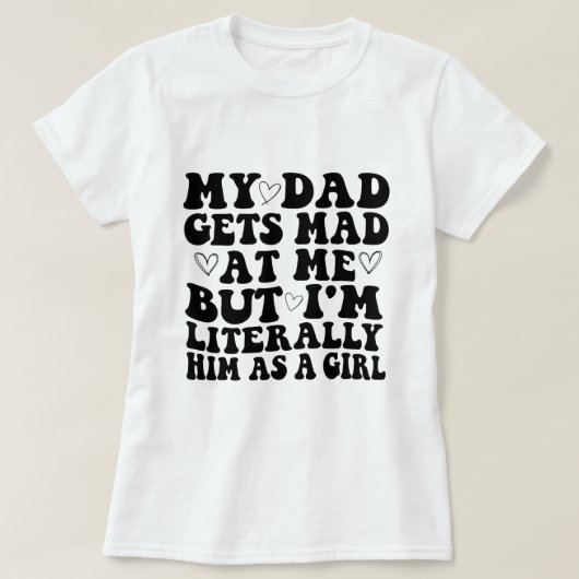 Mein Vater wird mir traurig, aber ich bin buchstäb T-Shirt (Design vorne)