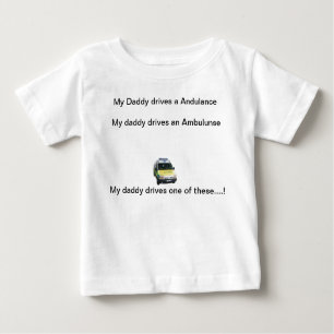 Mein Vati fährt einen Krankenwagen… Baby T-shirt