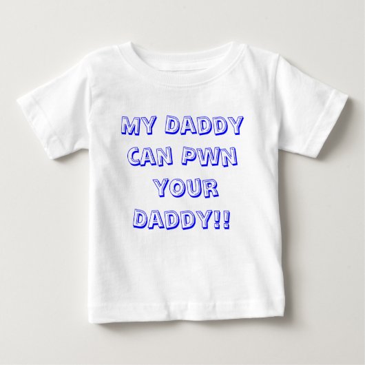 Mein Vati kann Pwn Ihr Vati!! Baby T-shirt (Vorderseite)
